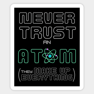 Never Trust an Atom Magnet